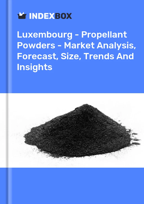 Luxembourg - Propellant Powders - Market Analysis, Forecast, Size, Trends And Insights