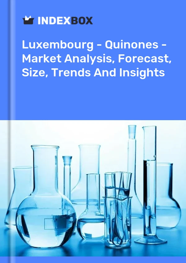 Luxembourg - Quinones - Market Analysis, Forecast, Size, Trends And Insights