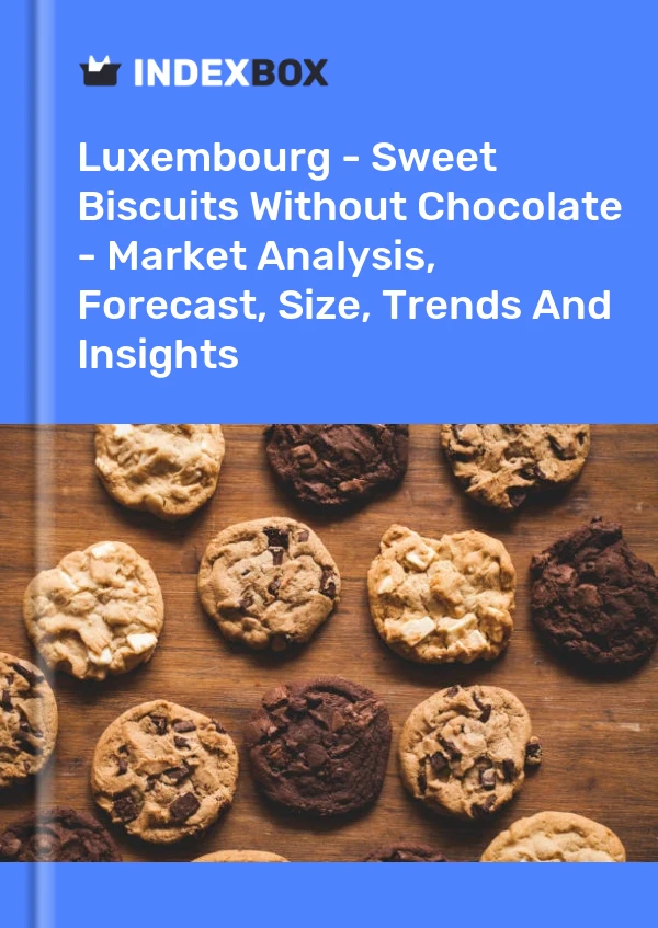 Luxembourg - Sweet Biscuits Without Chocolate - Market Analysis, Forecast, Size, Trends And Insights