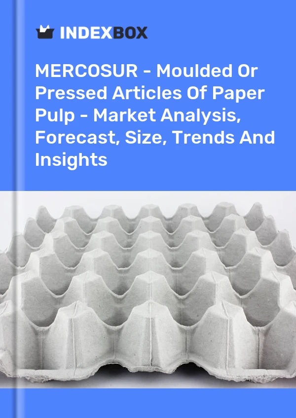 Report MERCOSUR - Moulded or Pressed Articles of Paper Pulp - Market Analysis, Forecast, Size, Trends and Insights for 499$