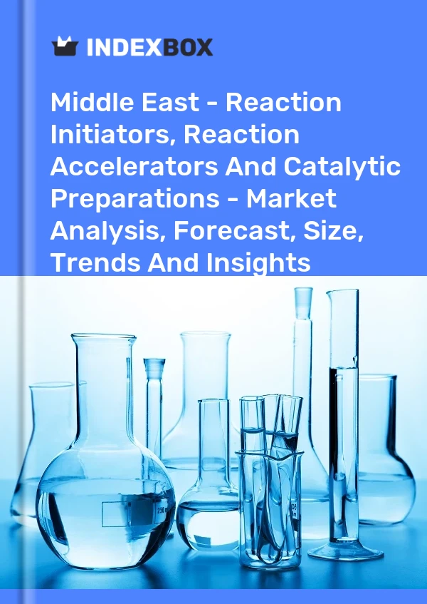 Report Middle East - Reaction Initiators, Reaction Accelerators and Catalytic Preparations - Market Analysis, Forecast, Size, Trends and Insights for 499$
