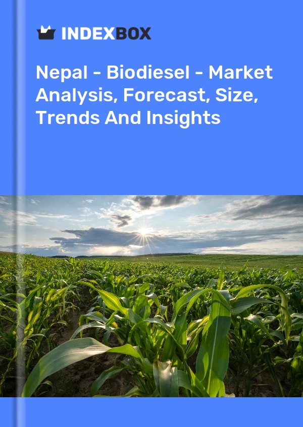 Report Nepal - Biodiesel - Market Analysis, Forecast, Size, Trends and Insights for 499$