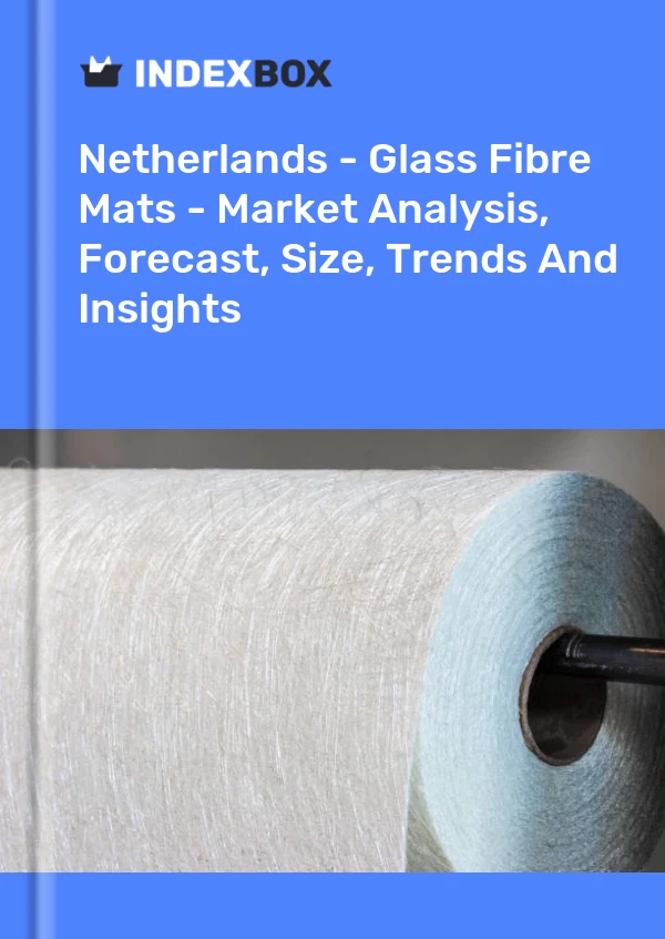 Report Netherlands - Glass Fibre Mats - Market Analysis, Forecast, Size, Trends and Insights for 499$