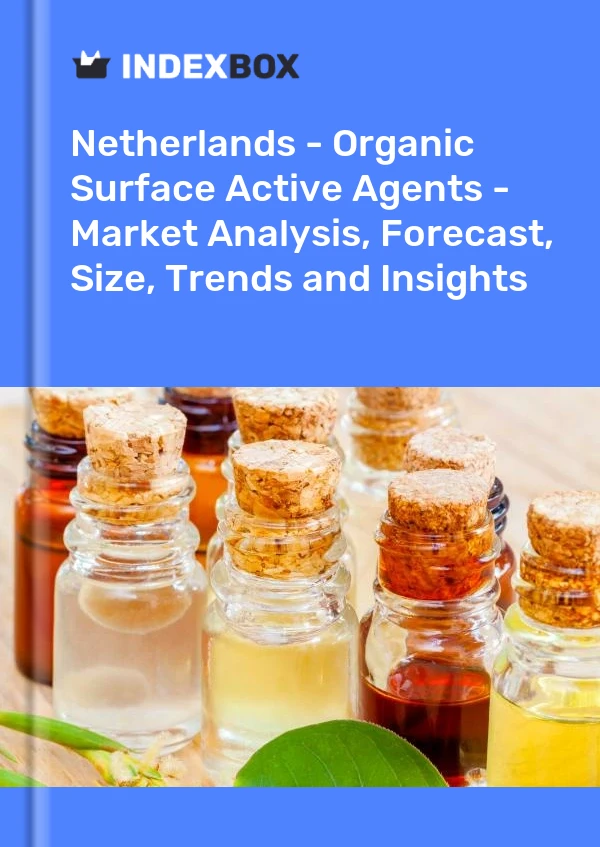 Netherlands - Organic Surface-Active Agents - Market Analysis, Forecast, Size, Trends And Insights