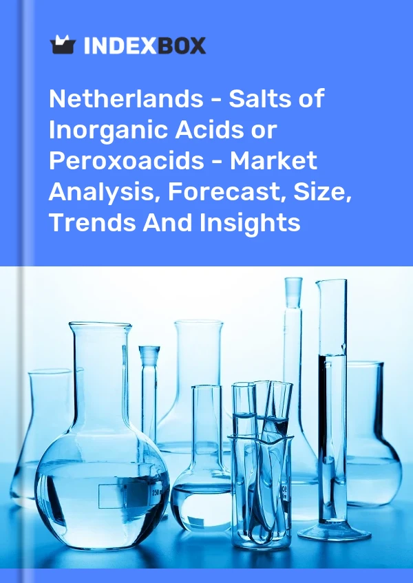 Report Netherlands - Salts of Inorganic Acids or Peroxoacids - Market Analysis, Forecast, Size, Trends and Insights for 499$