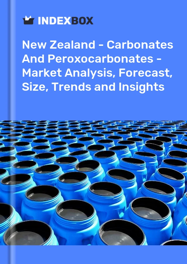 New Zealand - Carbonates And Peroxocarbonates - Market Analysis, Forecast, Size, Trends and Insights