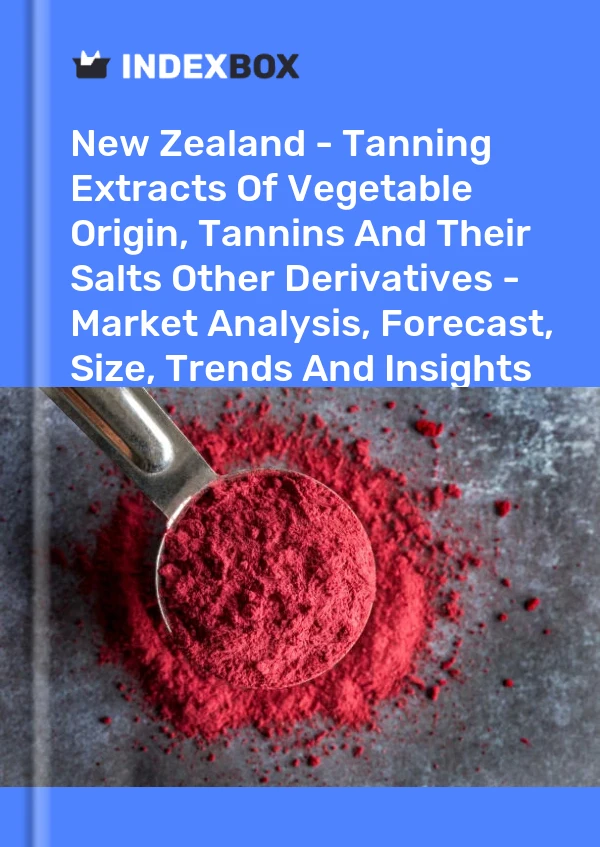 Report New Zealand - Tanning Extracts of Vegetable Origin, Tannins and Their Salts Other Derivatives - Market Analysis, Forecast, Size, Trends and Insights for 499$