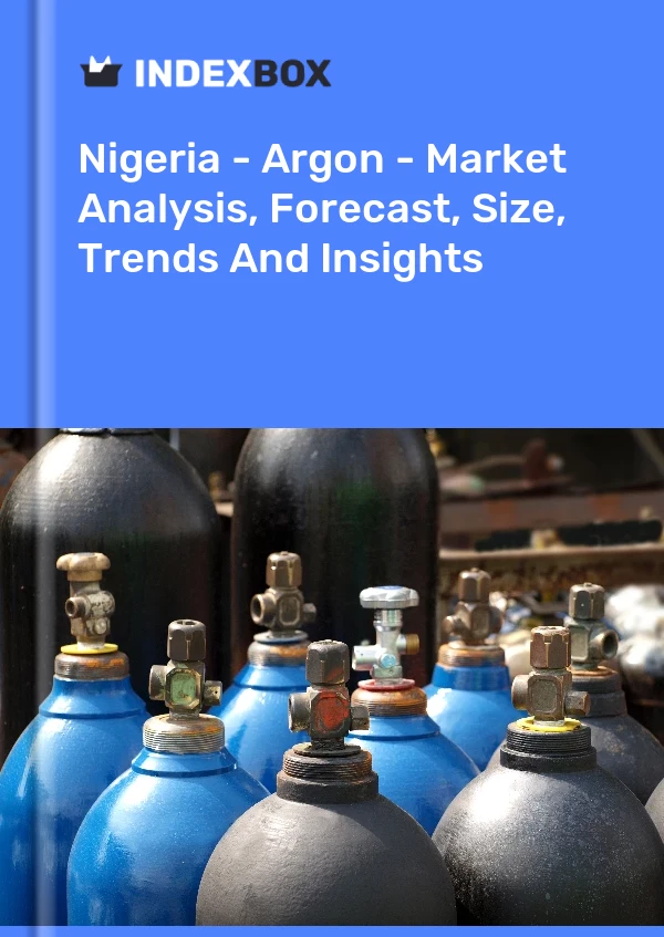 Report Nigeria - Argon - Market Analysis, Forecast, Size, Trends and Insights for 499$