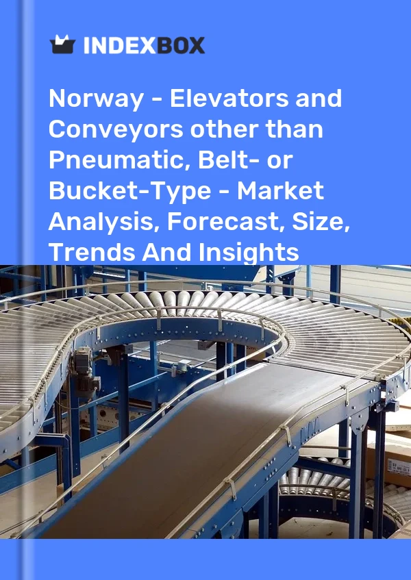 Report Norway - Elevators and Conveyors other than Pneumatic, Belt- or Bucket-Type - Market Analysis, Forecast, Size, Trends and Insights for 499$