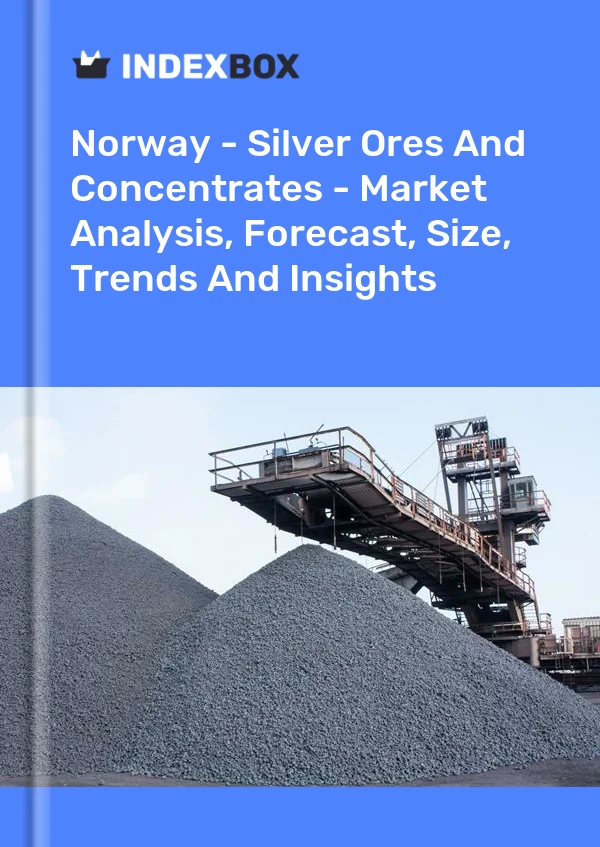 Norway - Silver Ores And Concentrates - Market Analysis, Forecast, Size, Trends And Insights