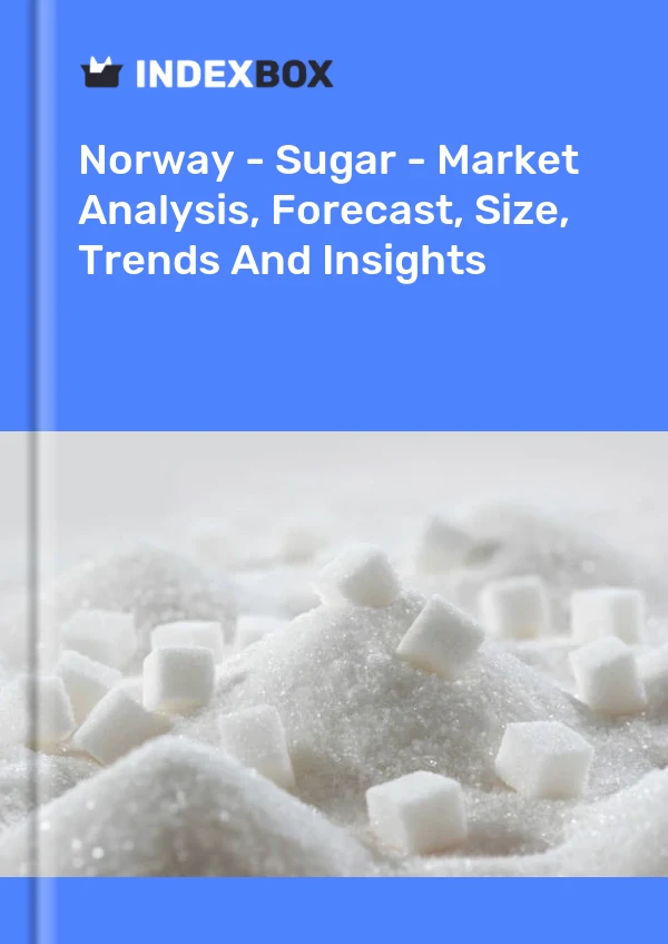 Report Norway - Sugar - Market Analysis, Forecast, Size, Trends and Insights for 499$