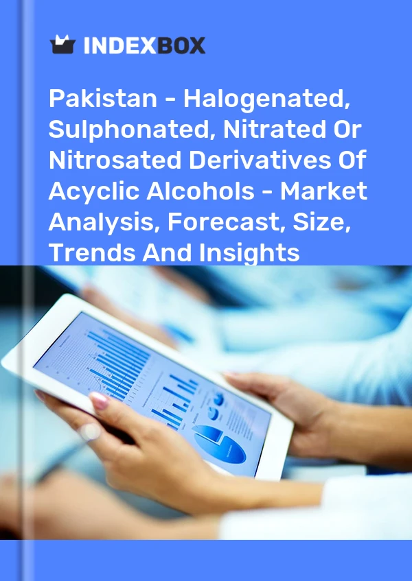 Pakistan - Halogenated, Sulphonated, Nitrated Or Nitrosated Derivatives Of Acyclic Alcohols - Market Analysis, Forecast, Size, Trends And Insights