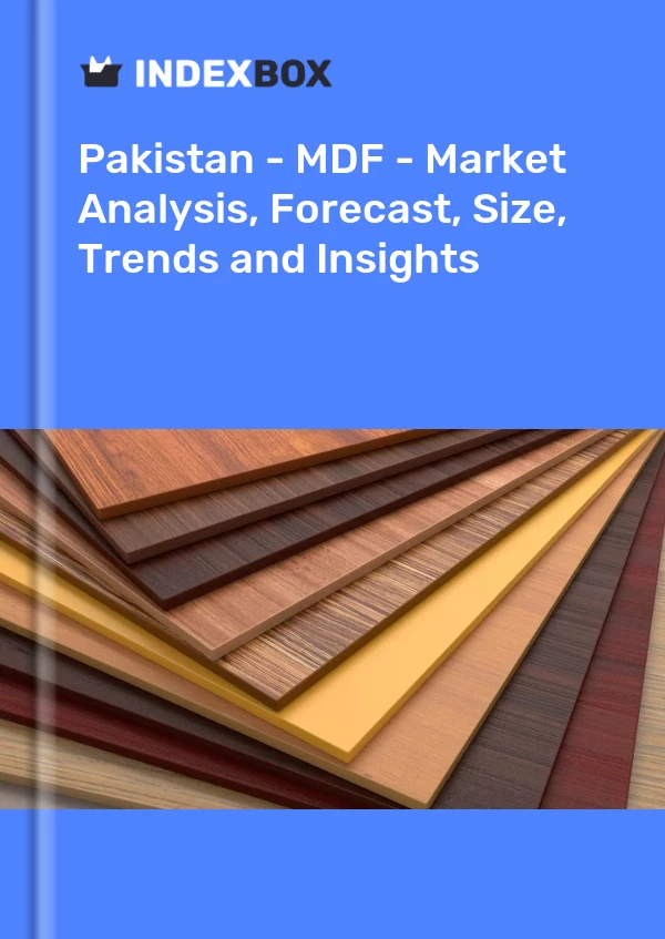 Report Pakistan - MDF - Market Analysis, Forecast, Size, Trends and Insights for 499$