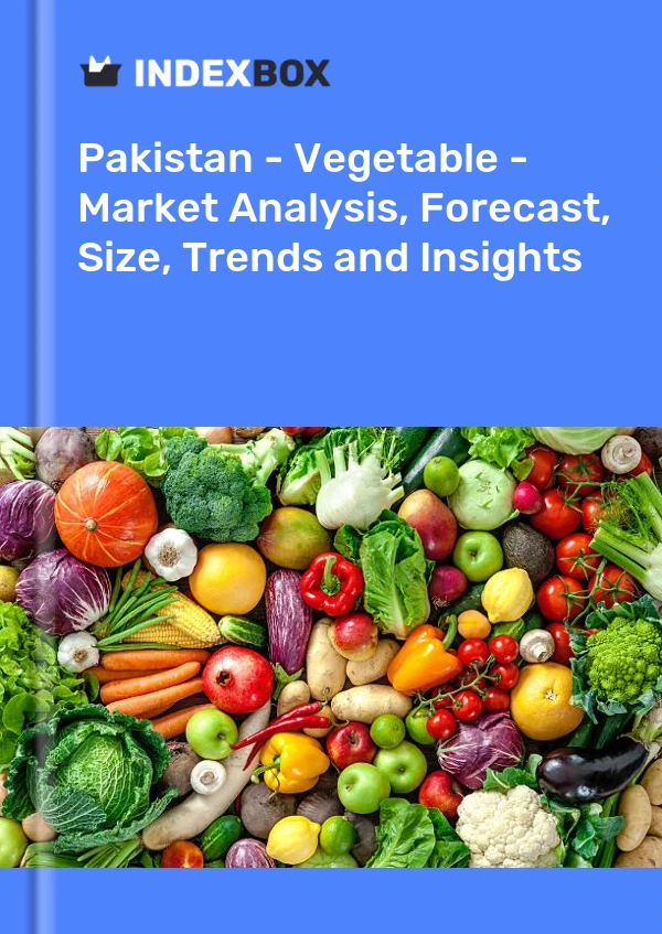 Report Pakistan - Vegetable - Market Analysis, Forecast, Size, Trends and Insights for 499$