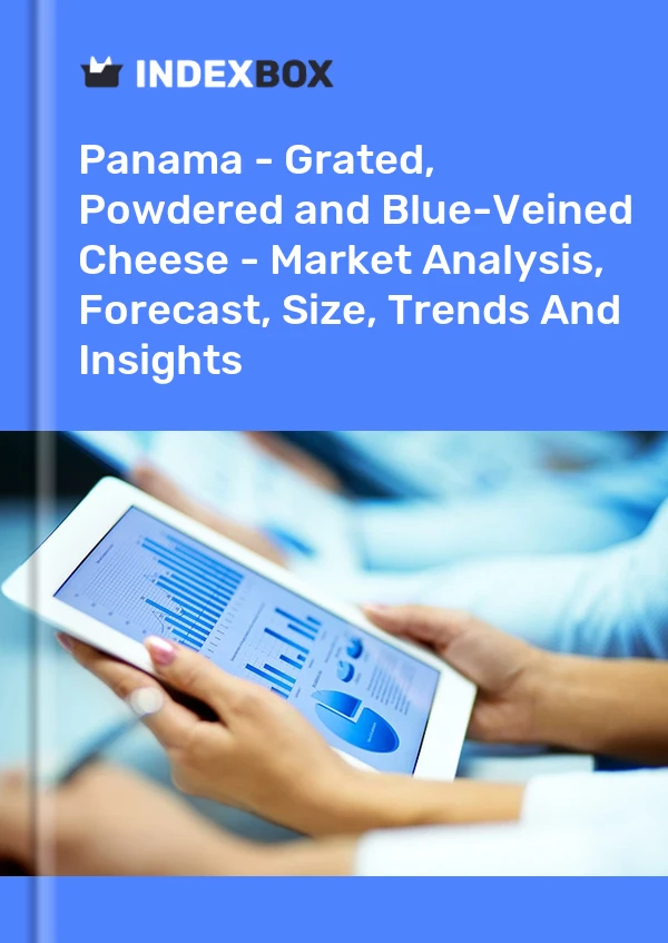 Panama - Grated, Powdered and Blue-Veined Cheese - Market Analysis, Forecast, Size, Trends And Insights