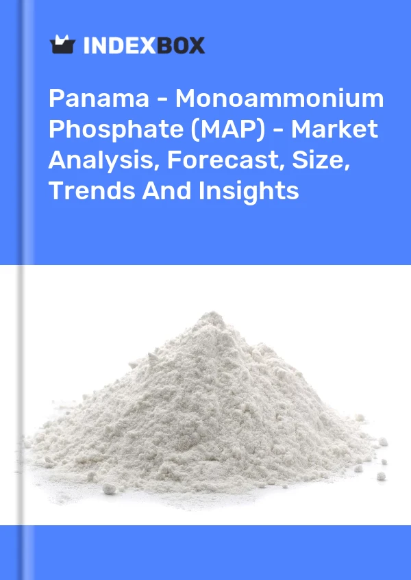 Report Panama - Monoammonium Phosphate (MAP) - Market Analysis, Forecast, Size, Trends and Insights for 499$