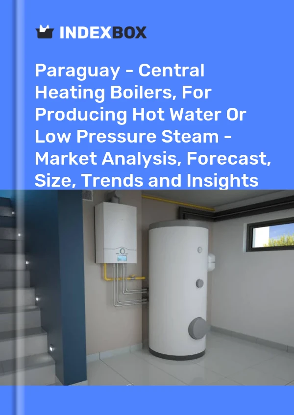 Paraguay - Central Heating Boilers, For Producing Hot Water Or Low Pressure Steam - Market Analysis, Forecast, Size, Trends and Insights