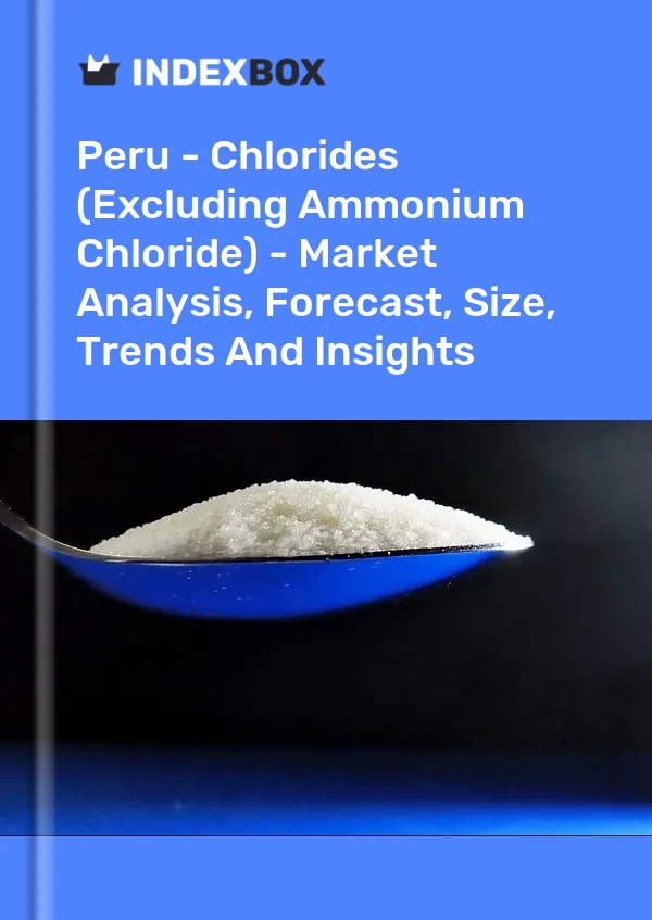 Report Peru - Chlorides (Excluding Ammonium Chloride) - Market Analysis, Forecast, Size, Trends and Insights for 499$