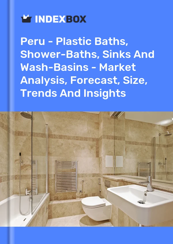 Report Peru - Plastic Baths, Shower-Baths, Sinks and Wash-Basins - Market Analysis, Forecast, Size, Trends and Insights for 499$