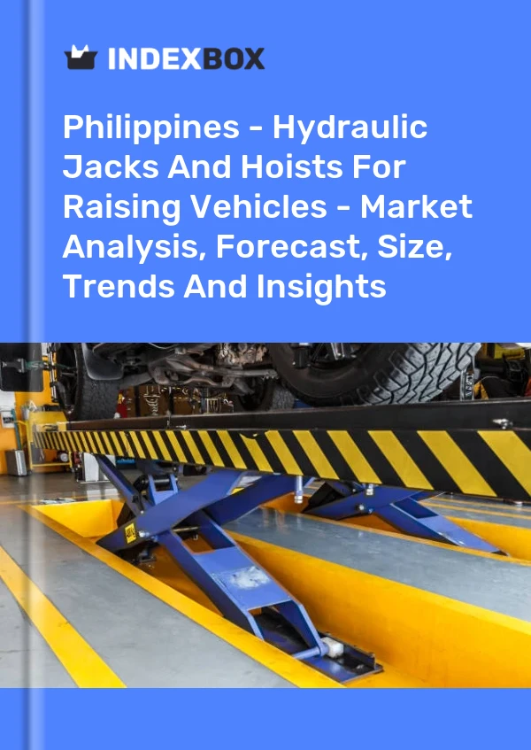 Report Philippines - Hydraulic Jacks and Hoists for Raising Vehicles - Market Analysis, Forecast, Size, Trends and Insights for 499$