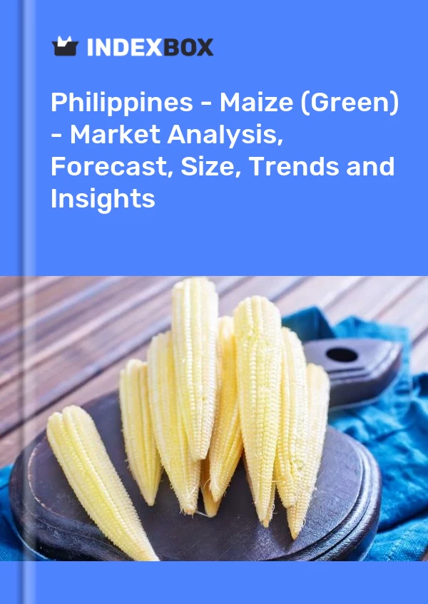 Philippines - Maize (Green) - Market Analysis, Forecast, Size, Trends and Insights