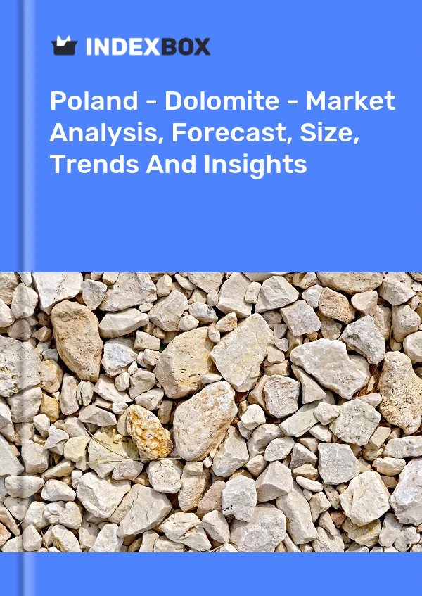 Poland - Dolomite - Market Analysis, Forecast, Size, Trends And Insights