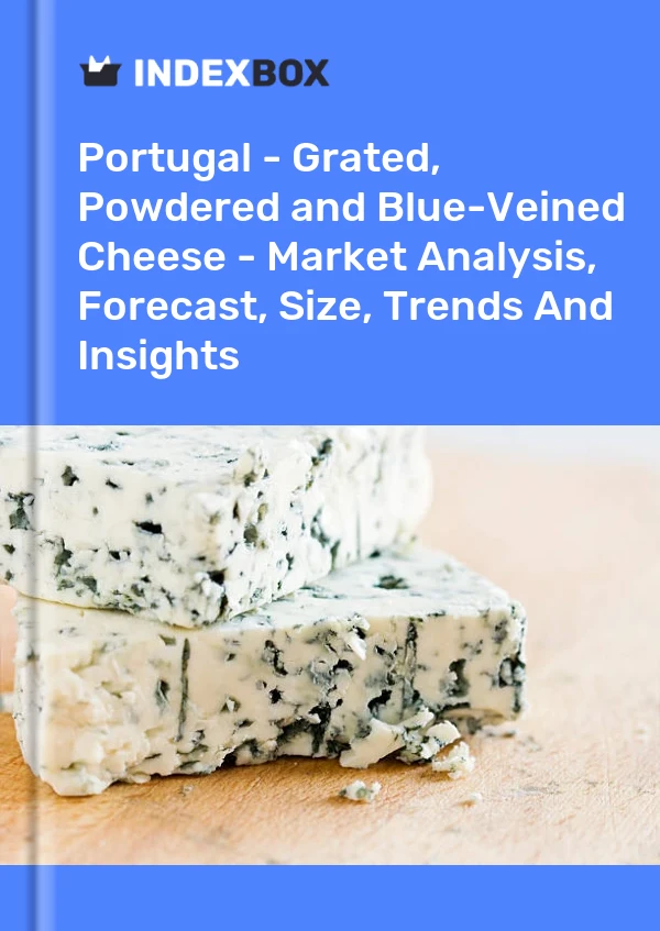 Report Portugal - Grated, Powdered and Blue-Veined Cheese - Market Analysis, Forecast, Size, Trends and Insights for 499$