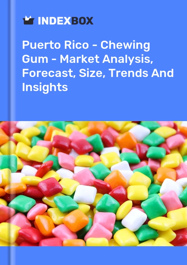 Report Puerto Rico - Chewing Gum - Market Analysis, Forecast, Size, Trends and Insights for 499$