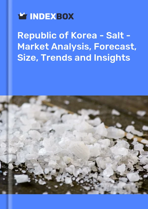 Republic of Korea - Salt - Market Analysis, Forecast, Size, Trends and Insights