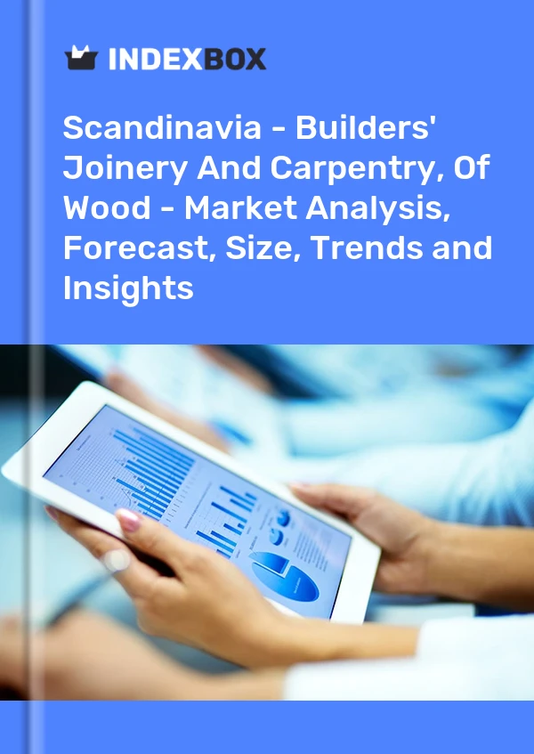Report Scandinavia - Builders' Joinery and Carpentry, of Wood - Market Analysis, Forecast, Size, Trends and Insights for 499$