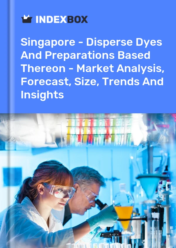 Report Singapore - Disperse Dyes and Preparations Based Thereon - Market Analysis, Forecast, Size, Trends and Insights for 499$
