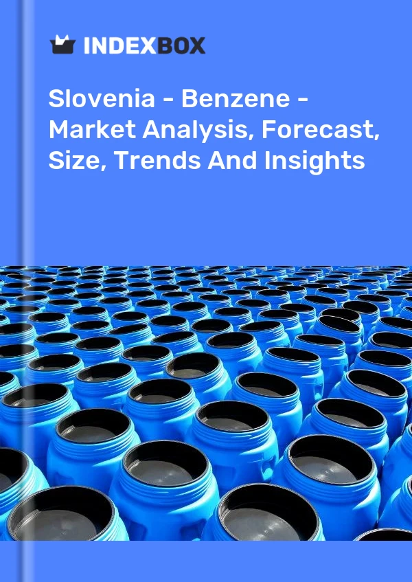 Slovenia - Benzene - Market Analysis, Forecast, Size, Trends And Insights