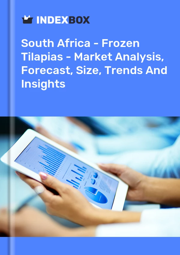 South Africa - Frozen Tilapias - Market Analysis, Forecast, Size, Trends And Insights