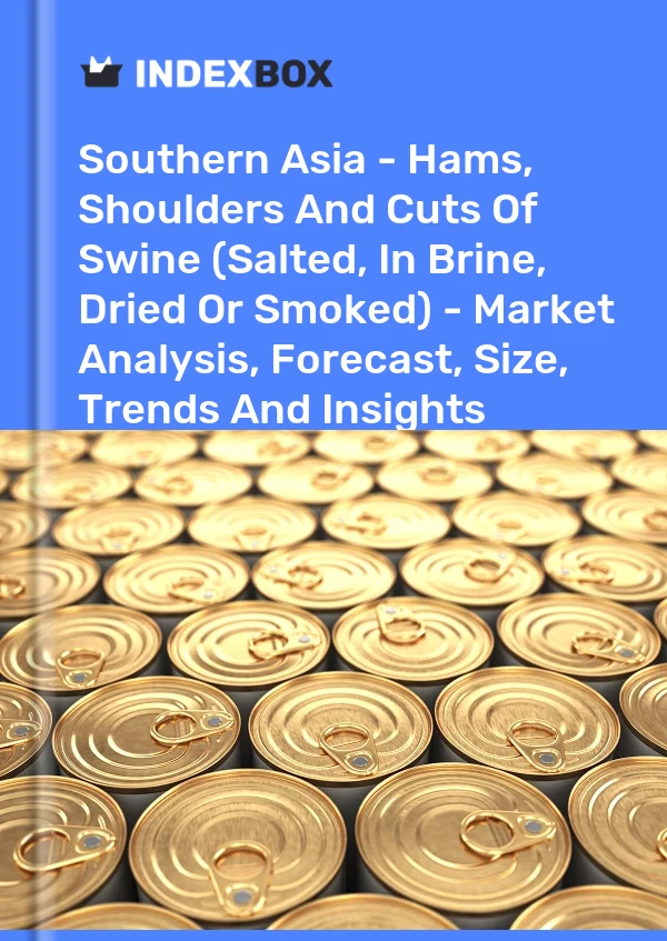 Report Southern Asia - Hams, Shoulders and Cuts of Swine (Salted, in Brine, Dried or Smoked) - Market Analysis, Forecast, Size, Trends and Insights for 499$