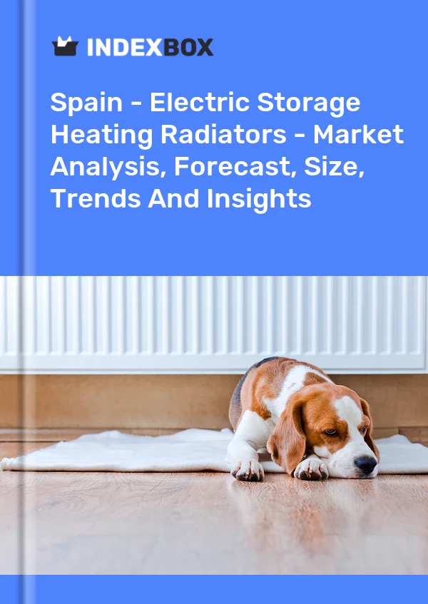 Report Spain - Electric Storage Heating Radiators - Market Analysis, Forecast, Size, Trends and Insights for 499$
