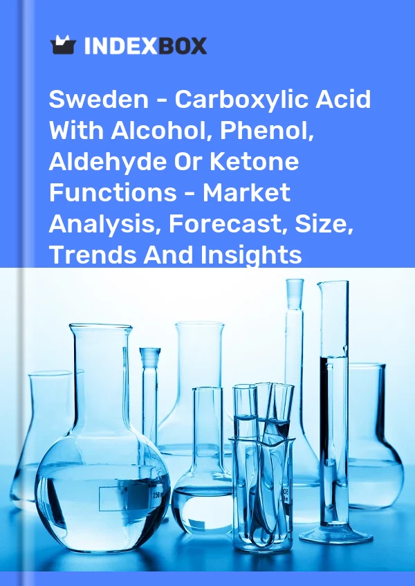 Report Sweden - Carboxylic Acid With Alcohol, Phenol, Aldehyde or Ketone Functions - Market Analysis, Forecast, Size, Trends and Insights for 499$