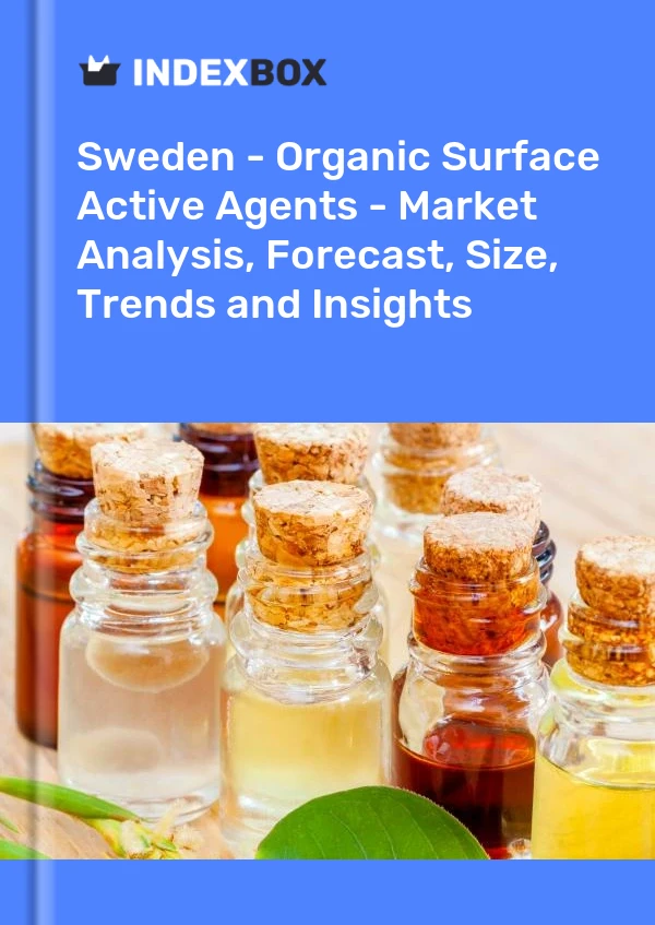 Report Sweden - Organic Surface-Active Agents - Market Analysis, Forecast, Size, Trends and Insights for 499$
