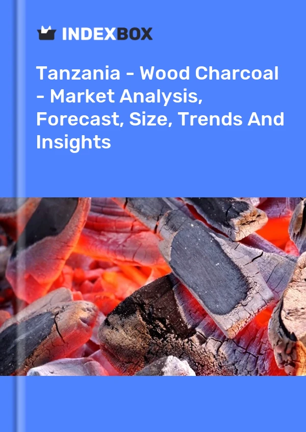 Tanzania's Wood Charcoal Market Report 2024 - Prices, Size, Forecast ...