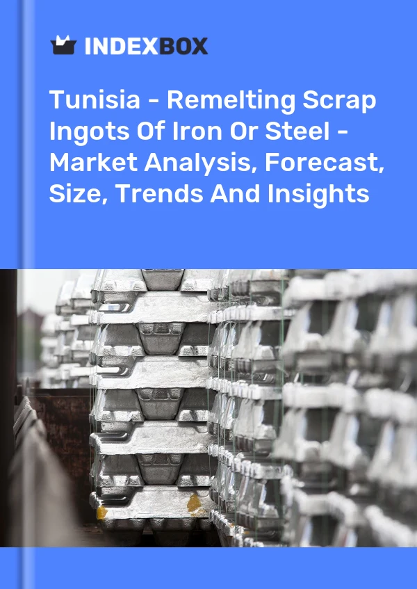 Tunisia - Remelting Scrap Ingots Of Iron Or Steel - Market Analysis, Forecast, Size, Trends And Insights