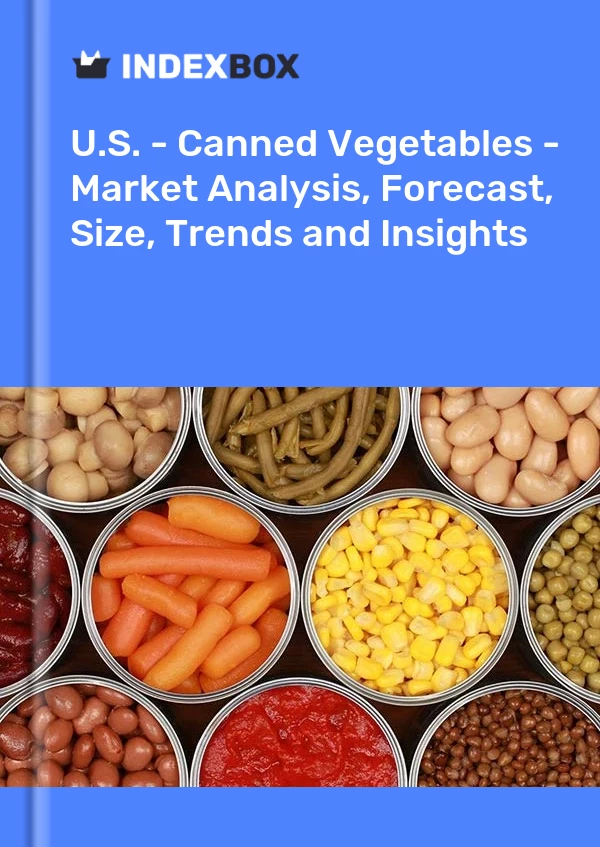 Report U.S. - Canned Vegetables - Market Analysis, Forecast, Size, Trends and Insights for 499$