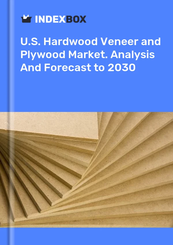 Report U.S. Hardwood Veneer and Plywood Market. Analysis and Forecast to 2030 for 499$