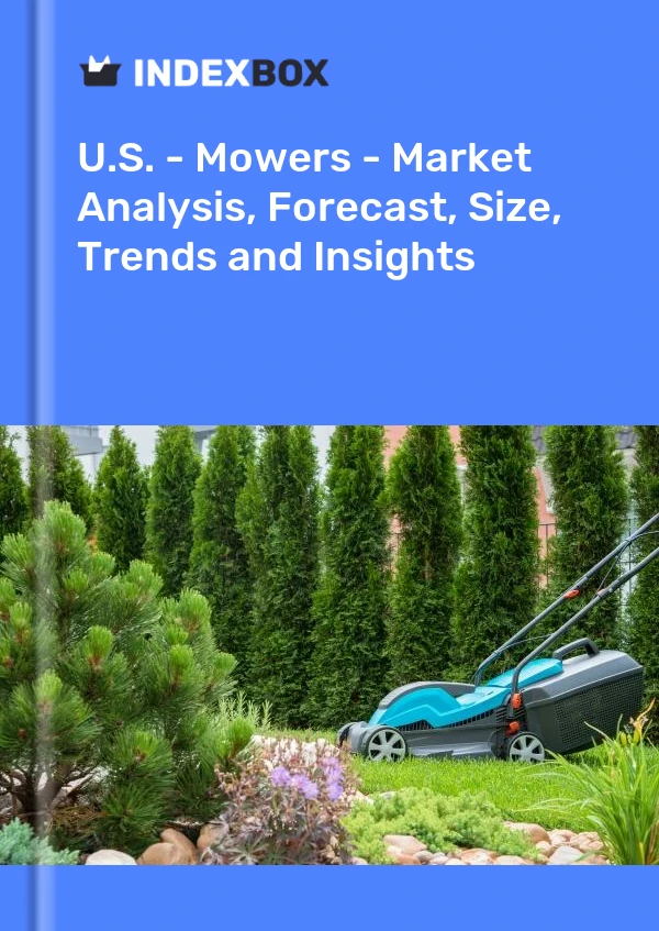 Report U.S. - Mowers - Market Analysis, Forecast, Size, Trends and Insights for 499$