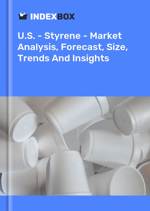 Report U.S. - Styrene - Market Analysis, Forecast, Size, Trends and Insights for 499$