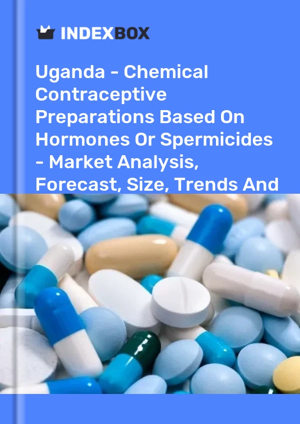 Uganda - Chemical Contraceptive Preparations Based On Hormones Or Spermicides - Market Analysis, Forecast, Size, Trends And Insights