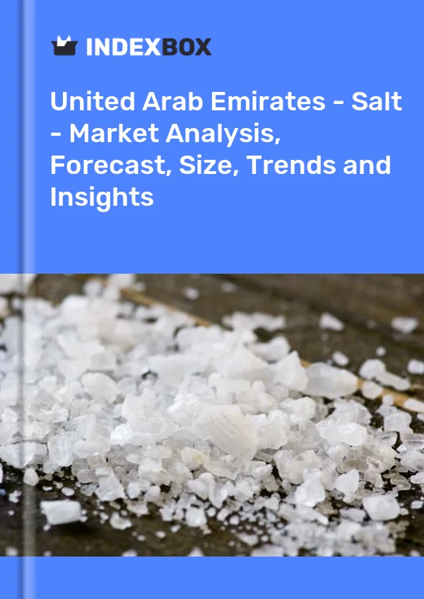 United Arab Emirates - Salt - Market Analysis, Forecast, Size, Trends and Insights