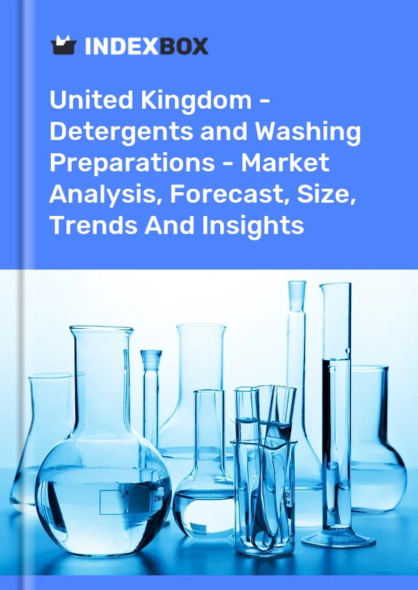 United Kingdom - Detergents and Washing Preparations - Market Analysis, Forecast, Size, Trends And Insights