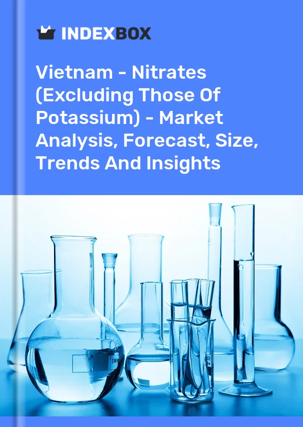 Vietnam - Nitrates (Excluding Those Of Potassium) - Market Analysis, Forecast, Size, Trends And Insights