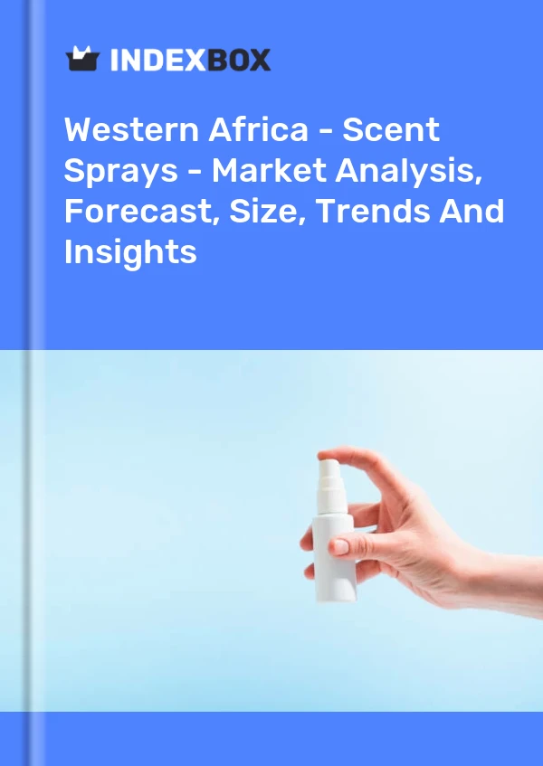 Report Western Africa - Scent Sprays - Market Analysis, Forecast, Size, Trends and Insights for 499$