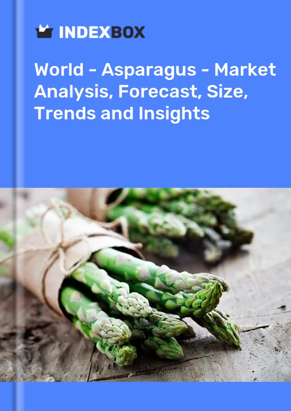 World - Asparagus - Market Analysis, Forecast, Size, Trends and Insights
