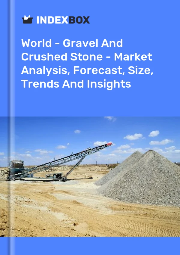Report World - Gravel and Crushed Stone - Market Analysis, Forecast, Size, Trends and Insights for 499$